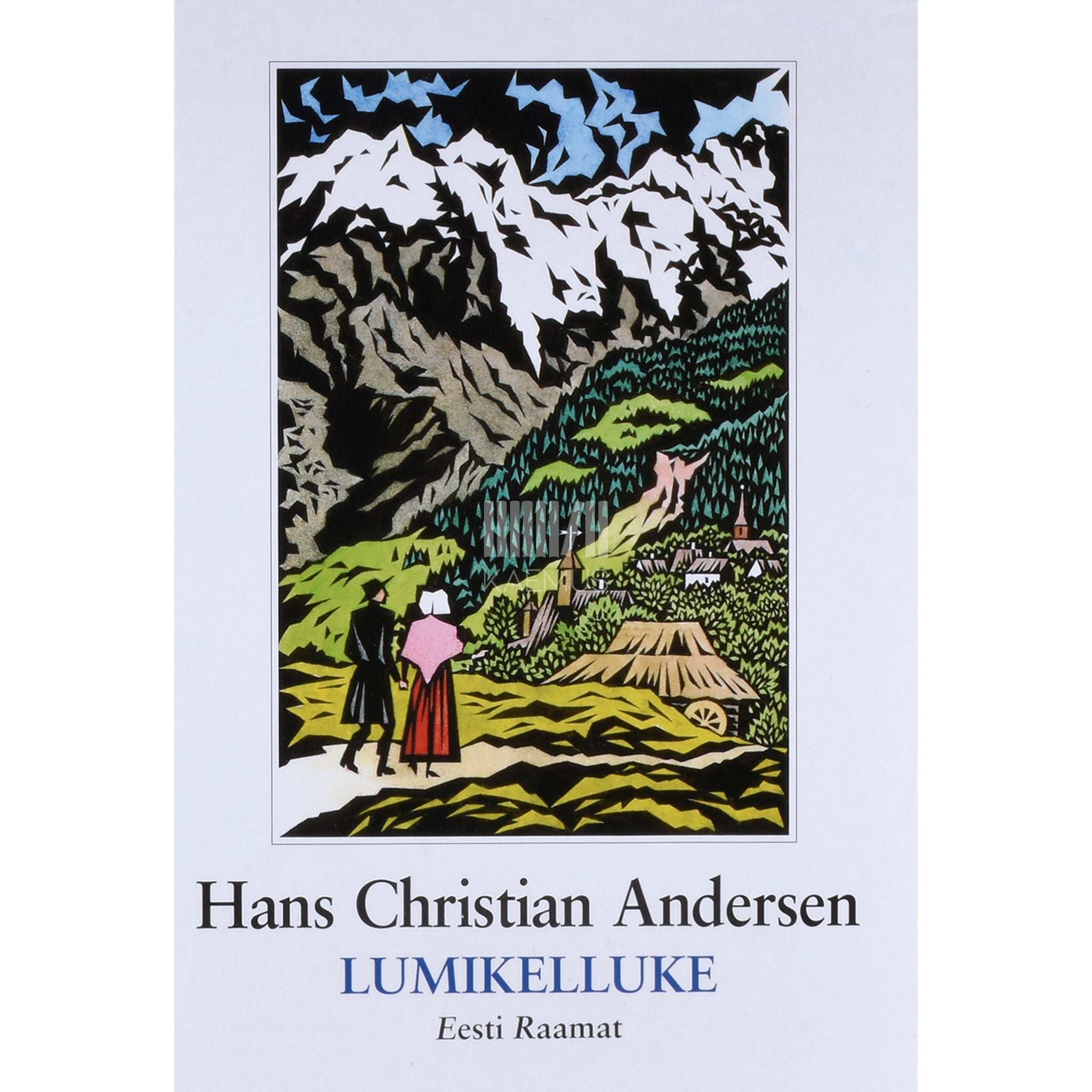 Hans Christian Andersen Lumikelluke. Muinasjutud ja lood