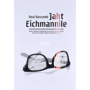 Neal Bascomb Jaht Eichmannile. Kuidas salkkond ellujäänuid ja …