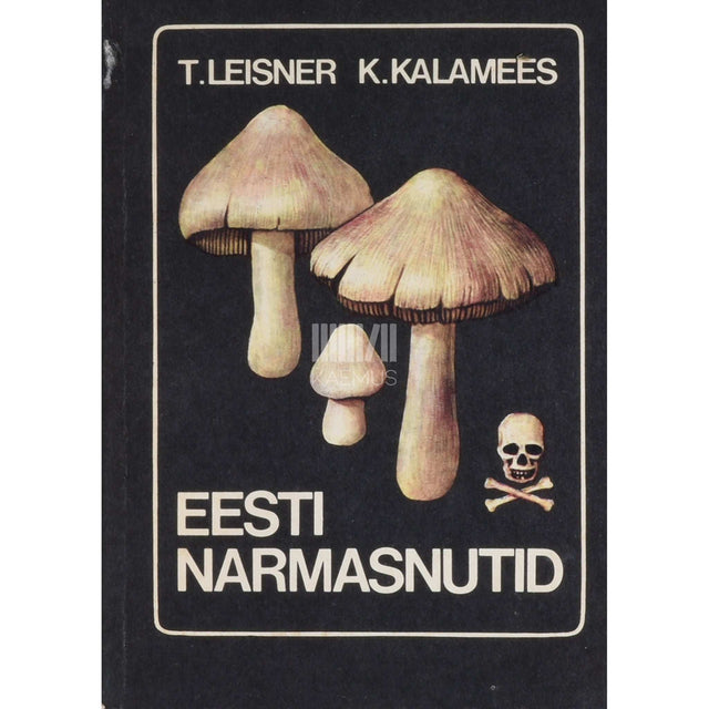 Kuulo Kalamees, Tõnis Leisner - Eesti narmasnutid