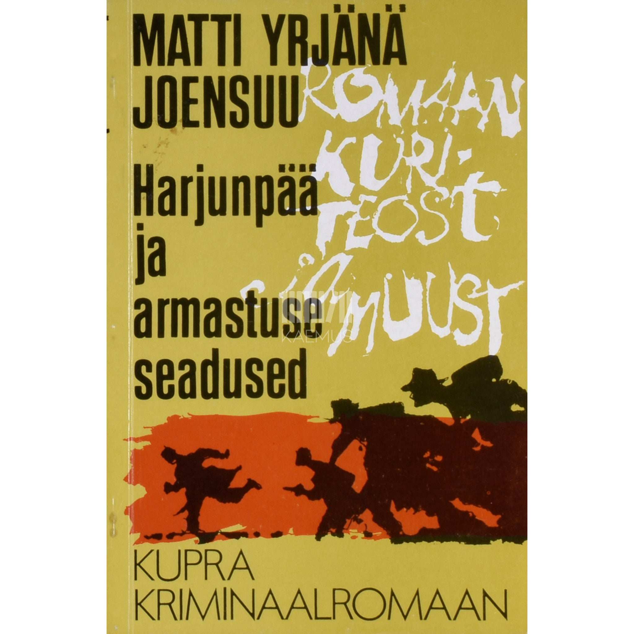 Matti Yrjänä Joensuu Harjunpää ja armastuse seadused