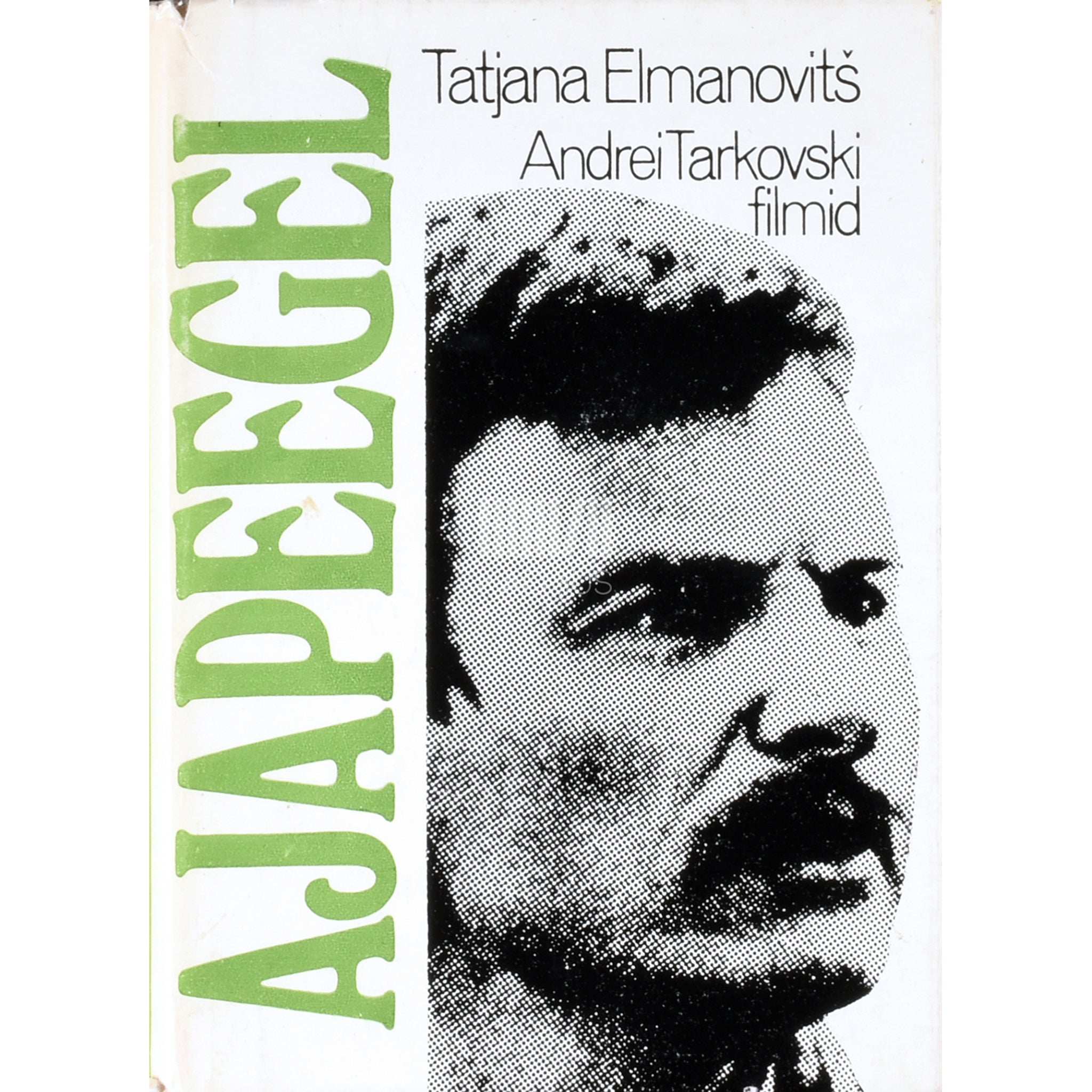 Tatjana Elmanovitš Ajapeegel. Andrei Tarkovski filmid