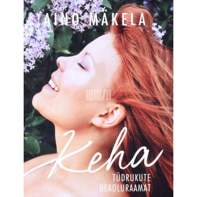 Aino Mäkelä Keha. Tüdrukute heaoluraamat
