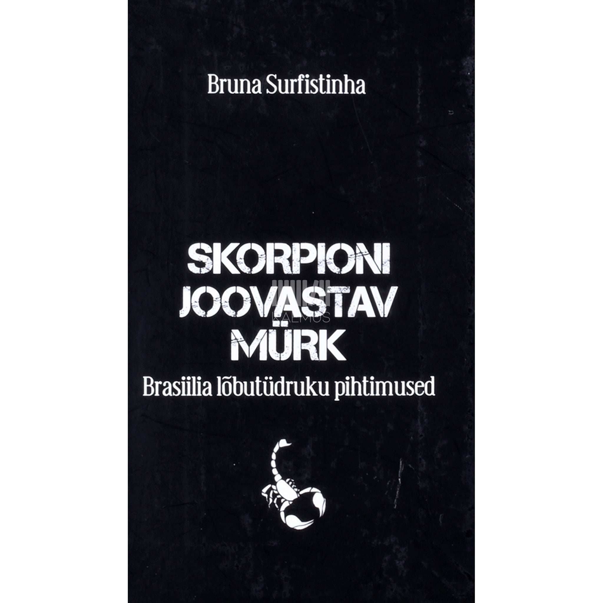 Bruna Surfistinha Skorpioni joovastav mürk. Brasiilia lõbutüdruku pihtimused