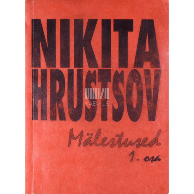 Nikita Hruštšov - Mälestused 1. osa
