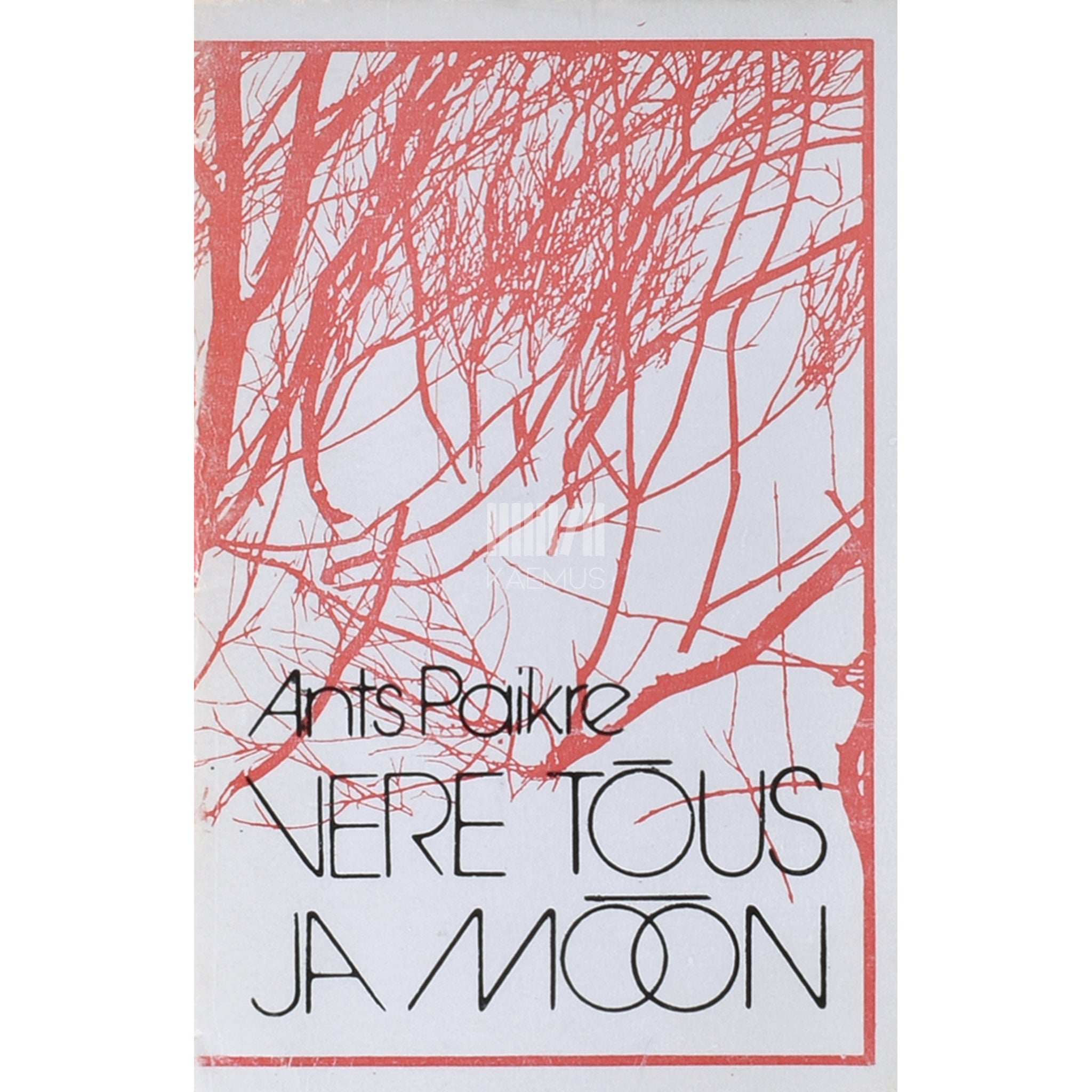 Ants Paikre Vere tõus ja mõõn