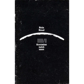 Rein Raud Kestmine tuleb seest