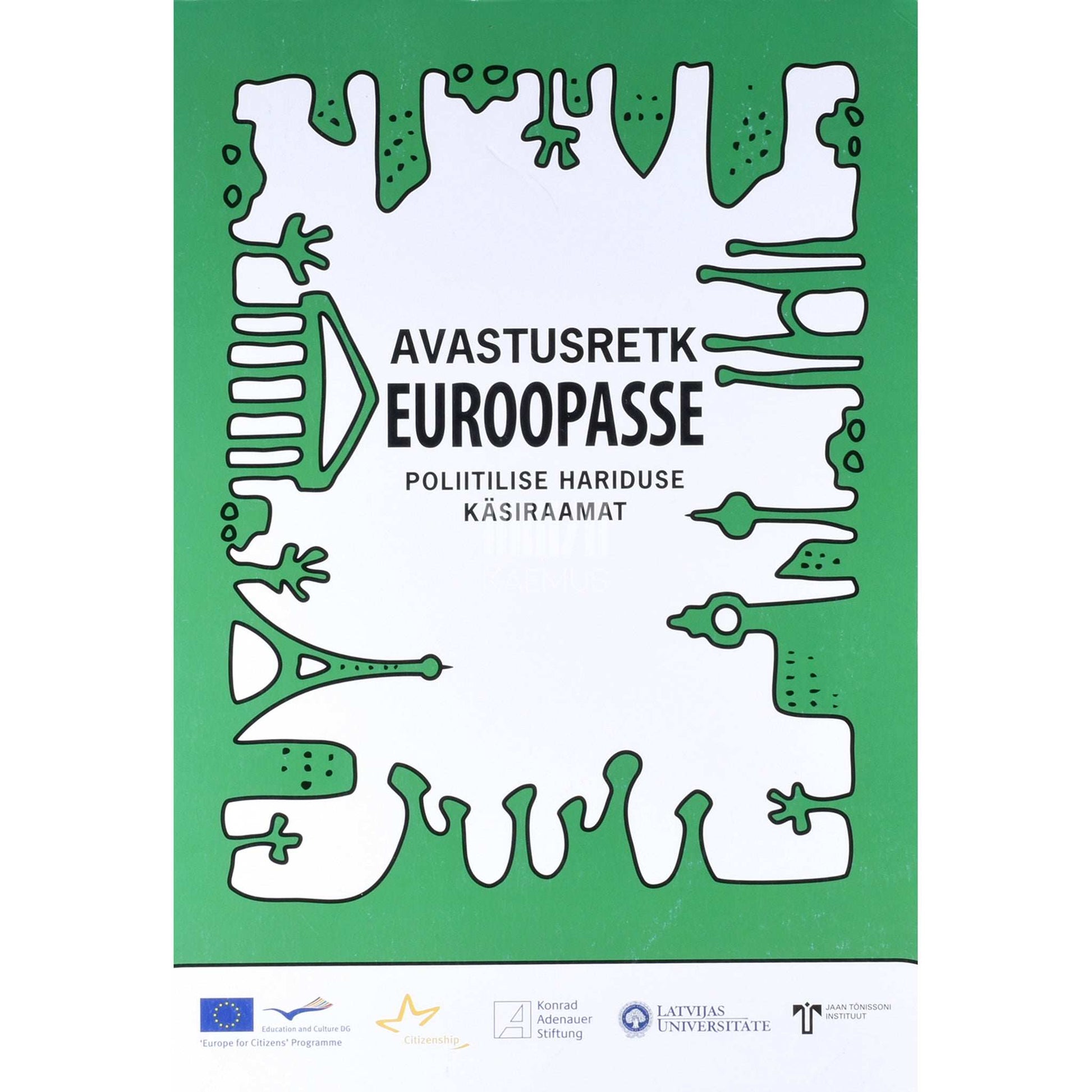 … - Avastusretk Euroopasse. Poliitilise hariduse käsiraamat