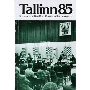 … Tallinn 1985. Rahvusvaheline Paul Kerese mälestusturniir