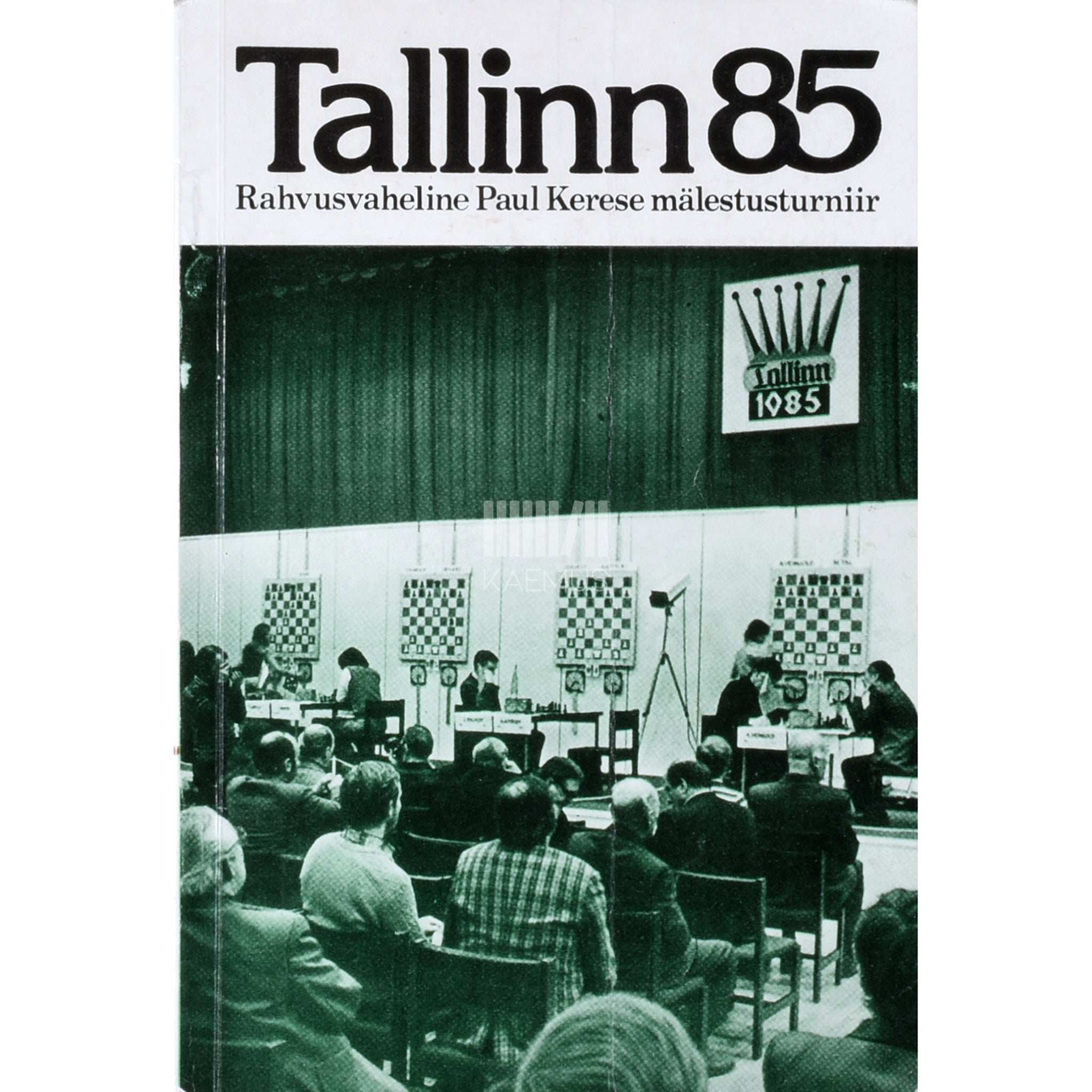 … - Tallinn 1985. Rahvusvaheline Paul Kerese mälestusturniir