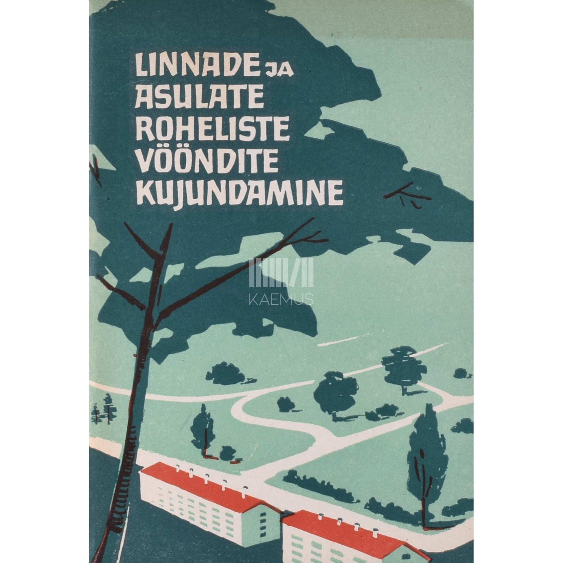 … - Linnade ja asulate roheliste vööndite kujundamine