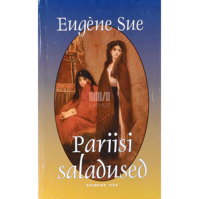 Eugène Sue - Pariisi saladused 1. osa