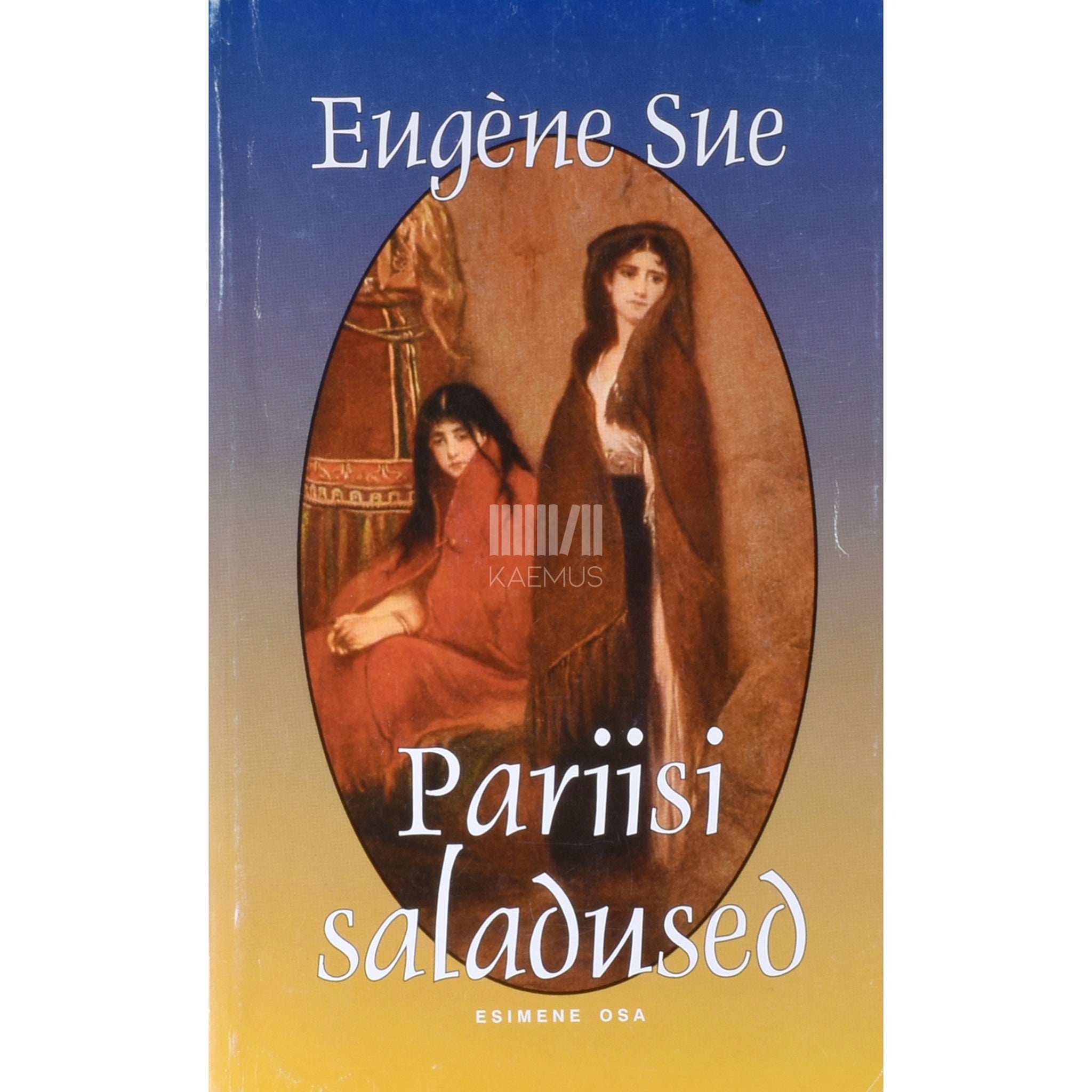 Eugène Sue Pariisi saladused 1. osa