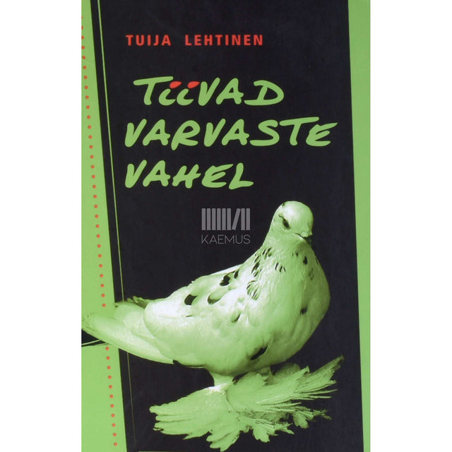 Tuija Lehtinen - Tiivad varvaste vahel