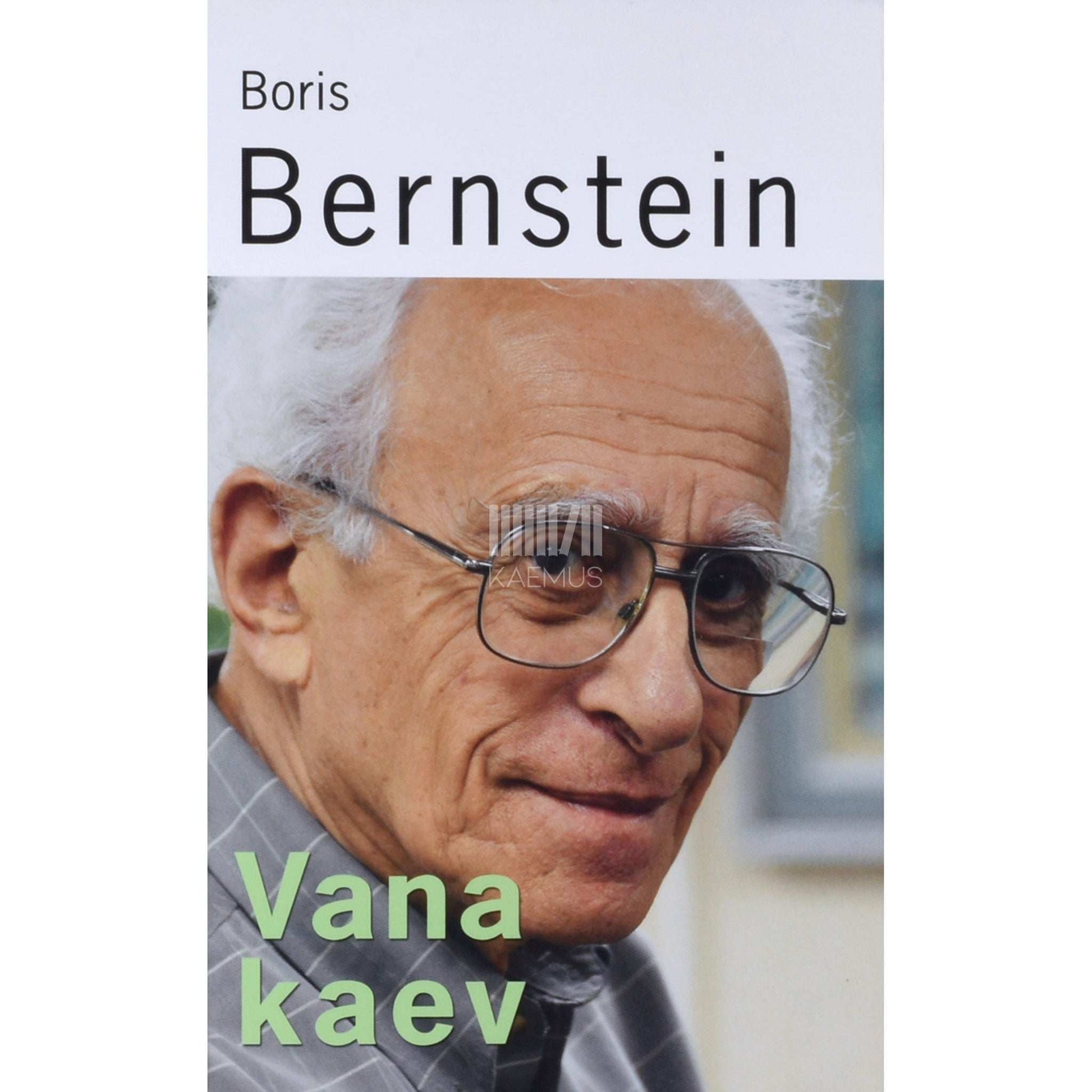 Boriss Bernštein - Vana kaev. Mälestusteraamat