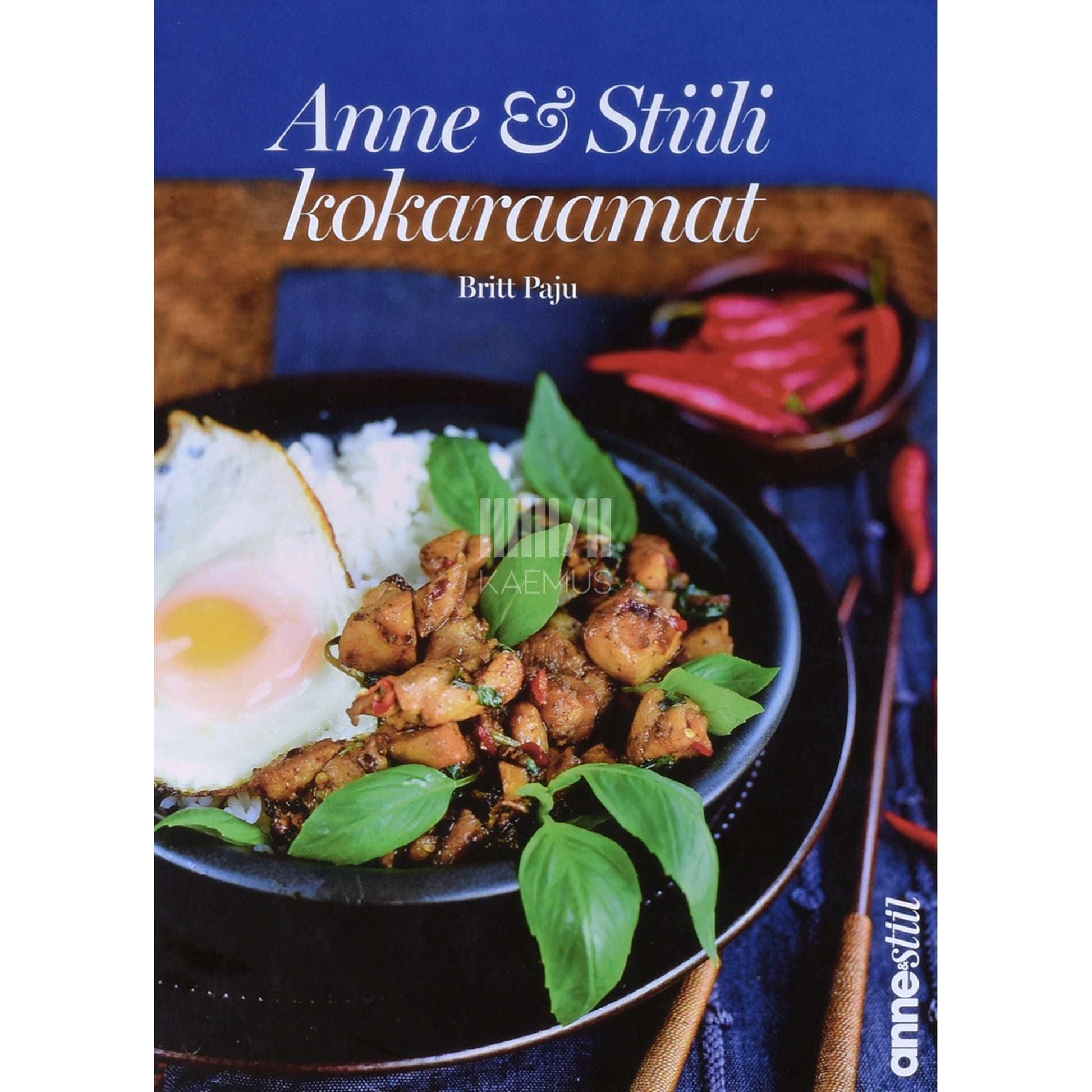 Britt Paju - Anne & Stiili kokaraamat