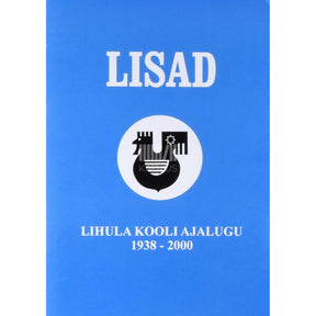 ... Lihula kooli ajalugu 1938-2000. Lisad