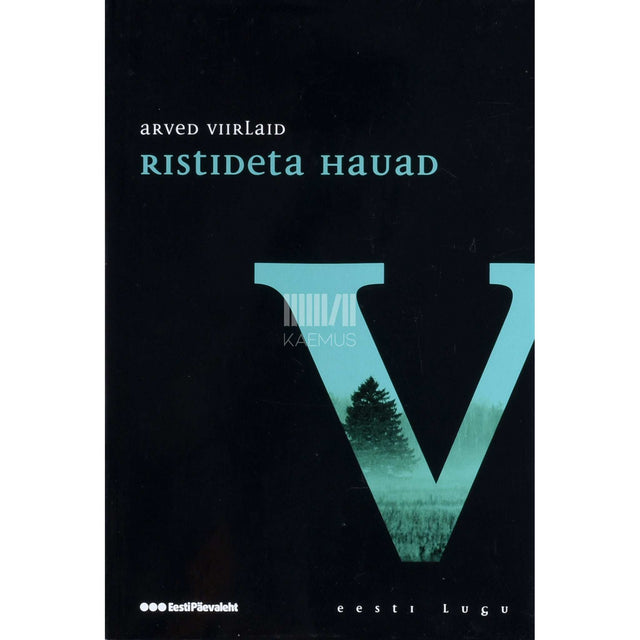 Arved Viirlaid - Ristideta hauad 1. osa