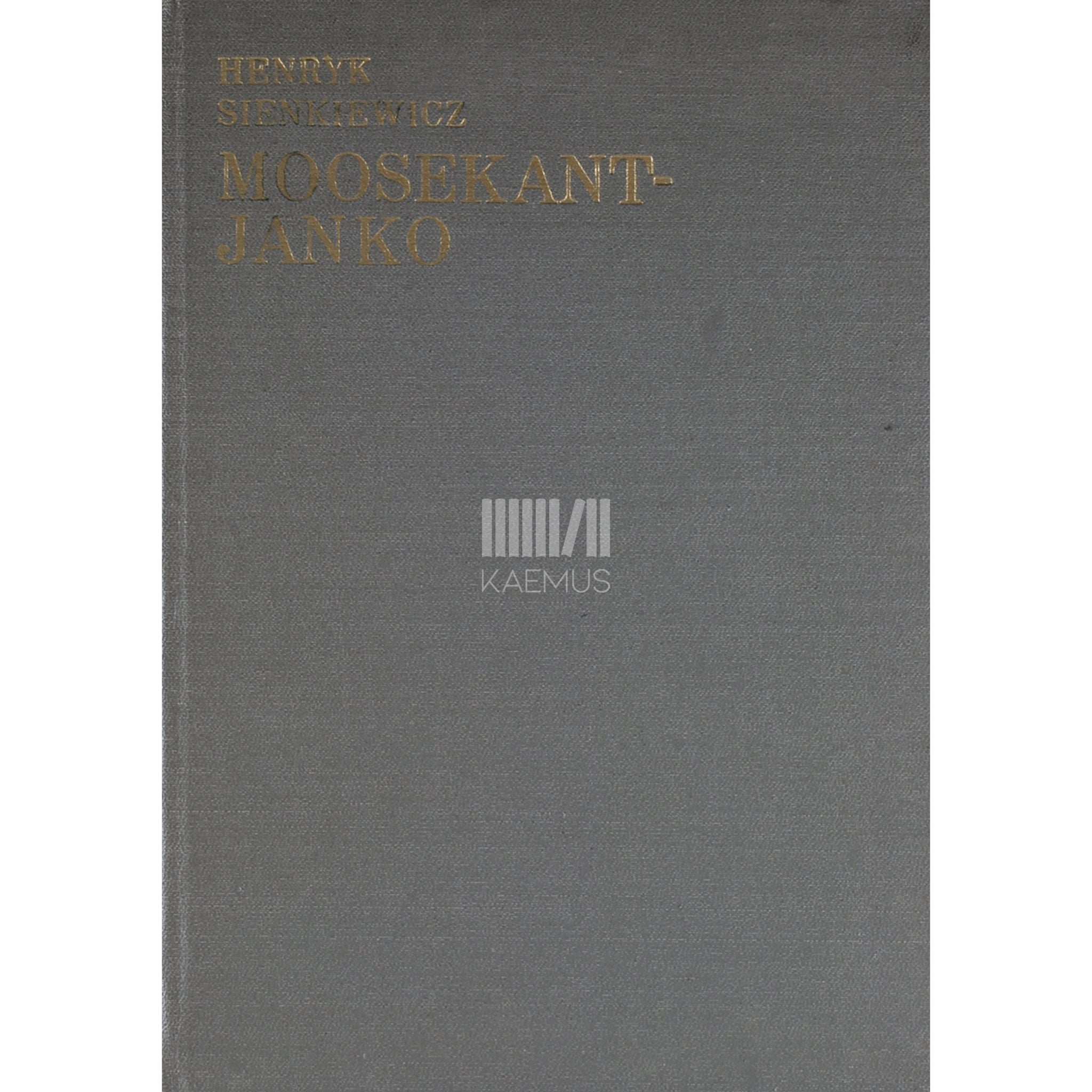 Henryk Sienkiewicz Moosekant-Janko