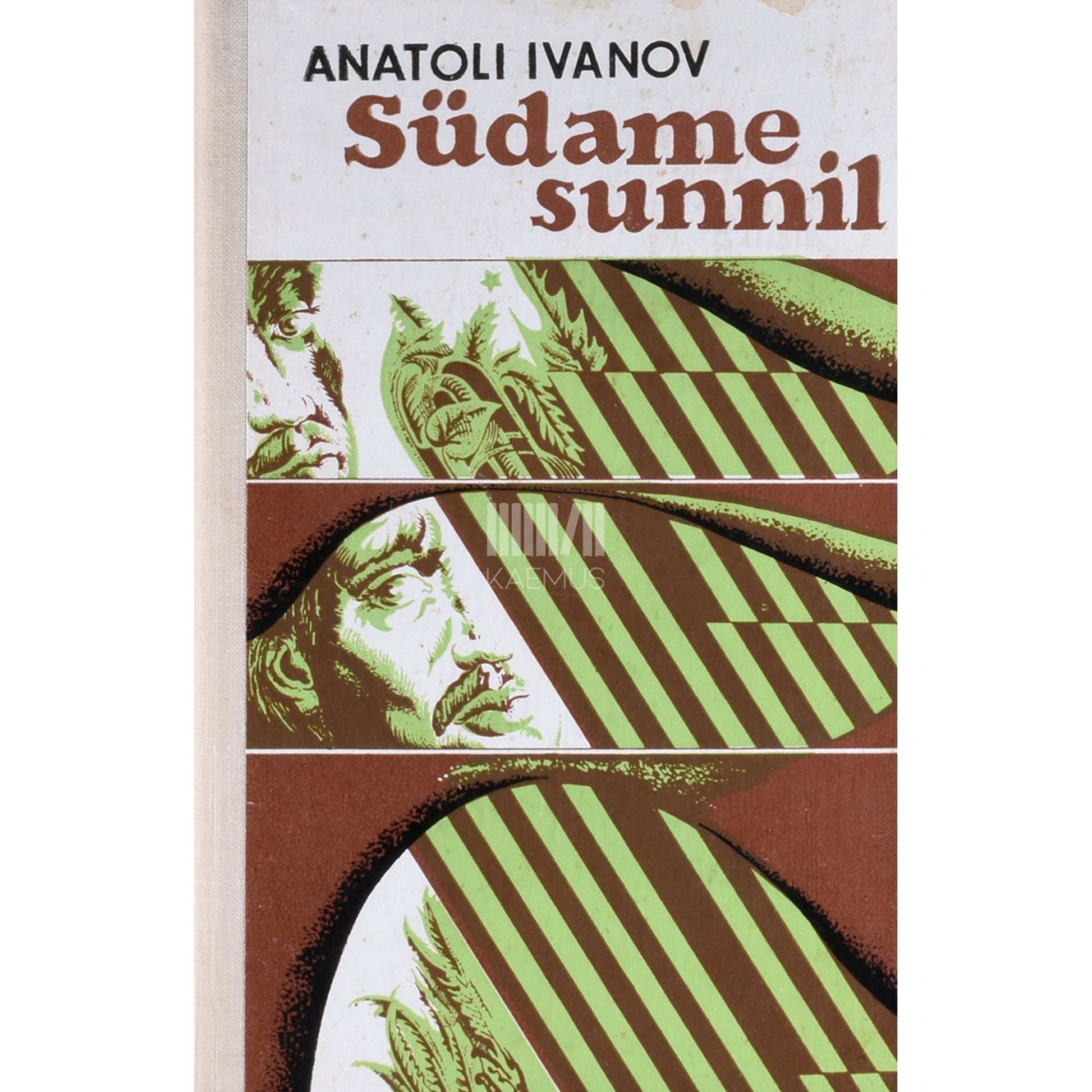 Anatoli Ivanov - Südame sunnil 1. osa