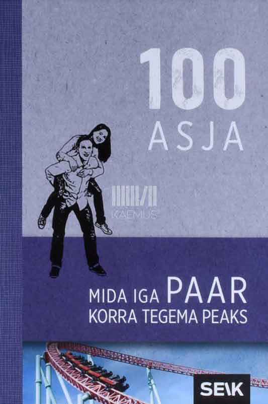 100 asja, mida iga paar korra tegema peaks - Kaemus