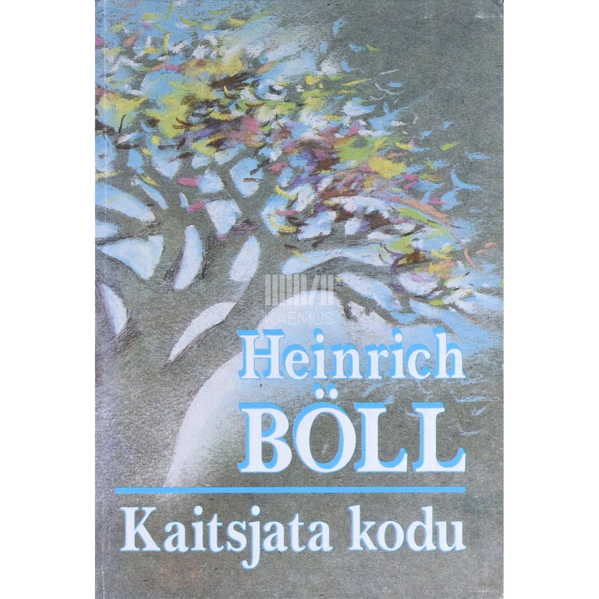 Heinrich Böll Kaitsjata kodu
