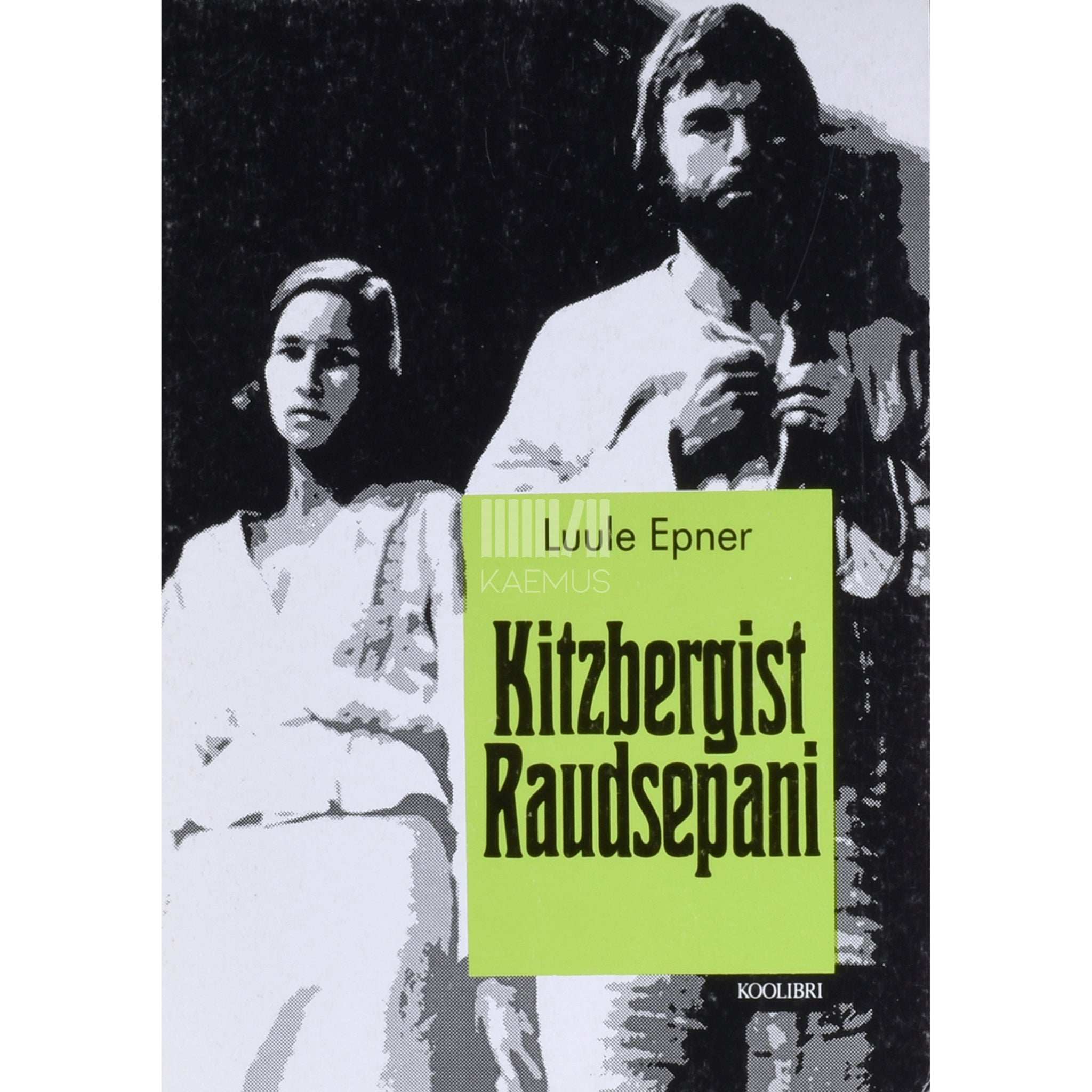 Luule Epner Kitzbergist Raudsepani. Eesti näitekirjandus 1906-1940