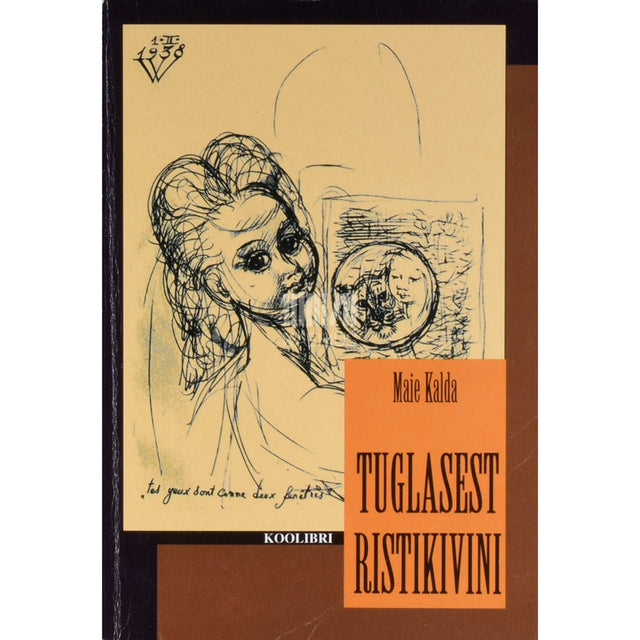 Maie Kalda - Tuglasest Ristikivini. Eesti proosa 1906-1940. XI klass