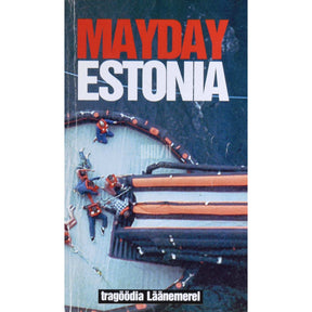 … Mayday Estonia. Tragöödia Läänemerel 1. osa