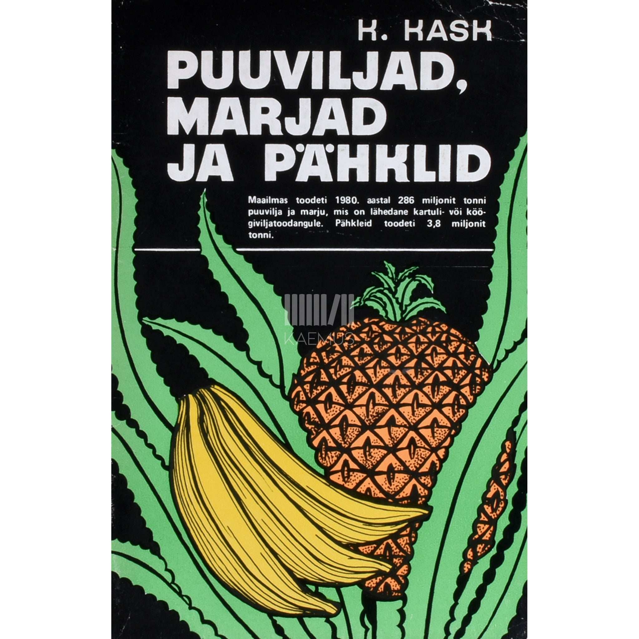 Kalju Kask Puuviljad, marjad ja pähklid