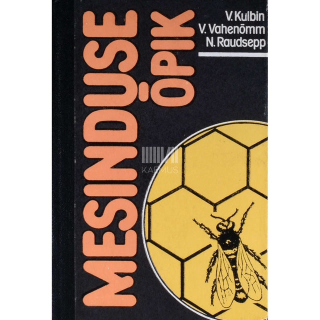 Virve Kulbin, Nikolai Raudsepp, Varje Vahenõmm - Mesinduse õpik. Õppevahend sovhoostehnikumidele