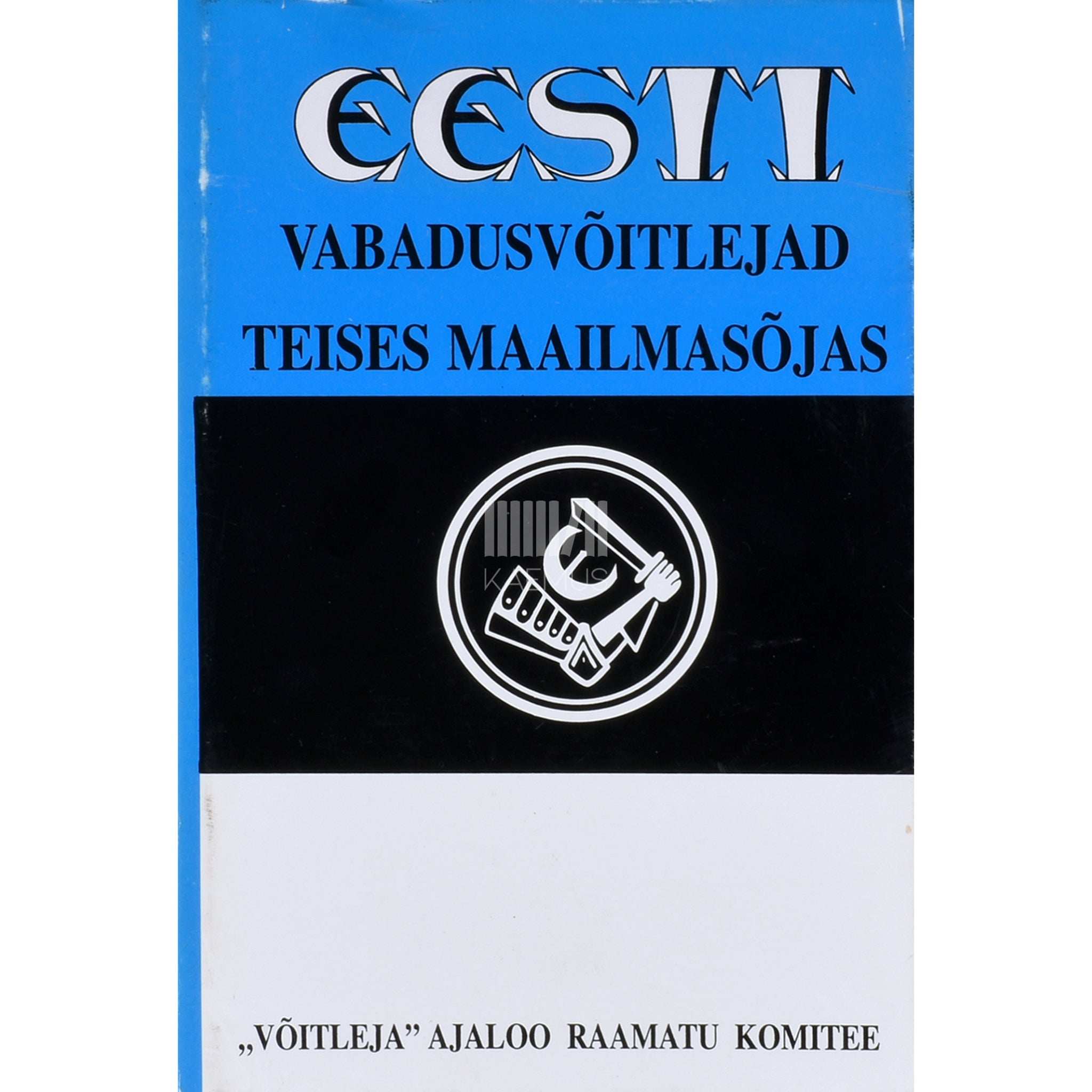 … Eesti vabadusvõitlejad Teises maailmasõjas