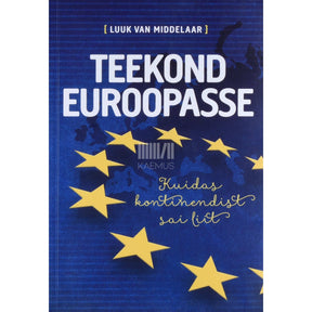 Luuk van Middelaar Teekond Euroopasse. Kuidas kontinendist sai liit