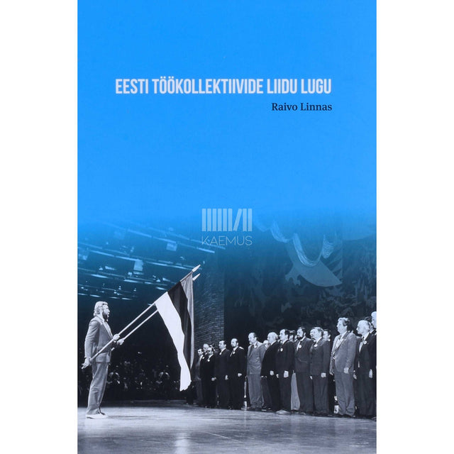Raivo Linnas - Eesti Töökollektiivide Liidu lugu