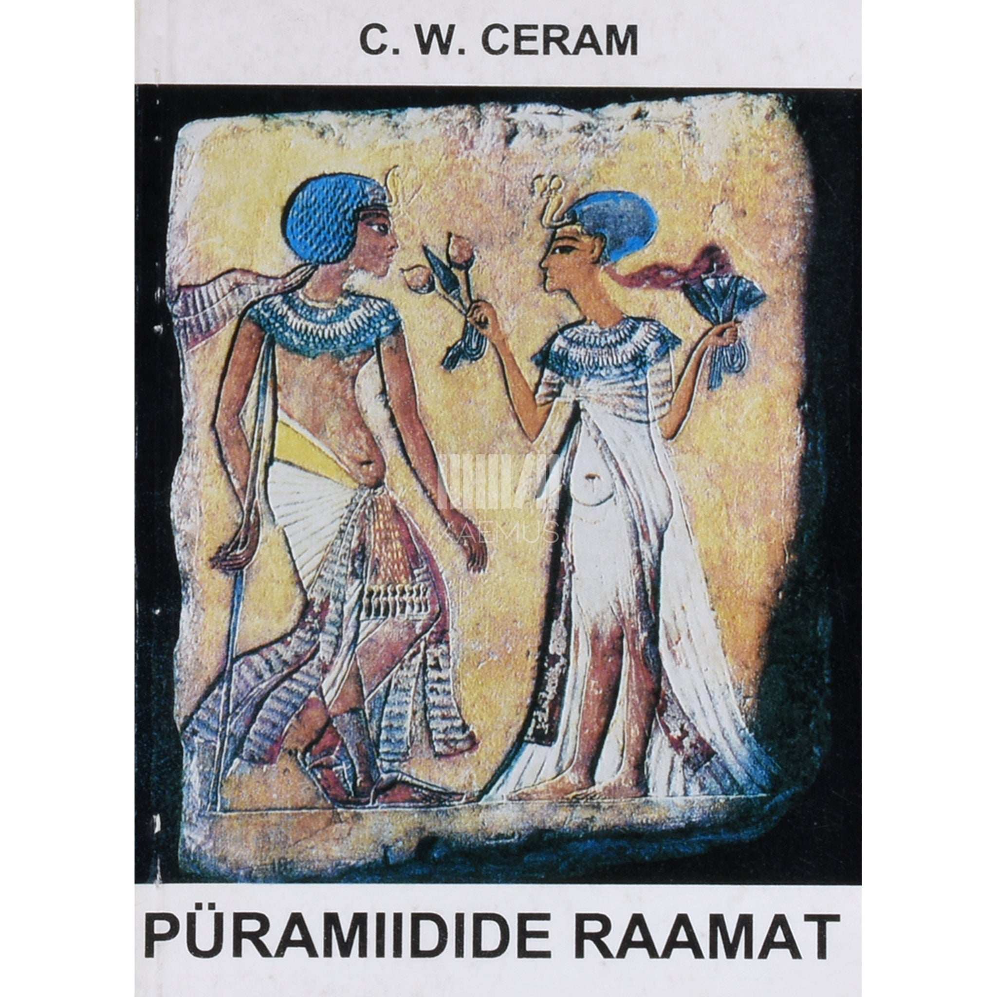 C. W. Ceram - Püramiidide raamat