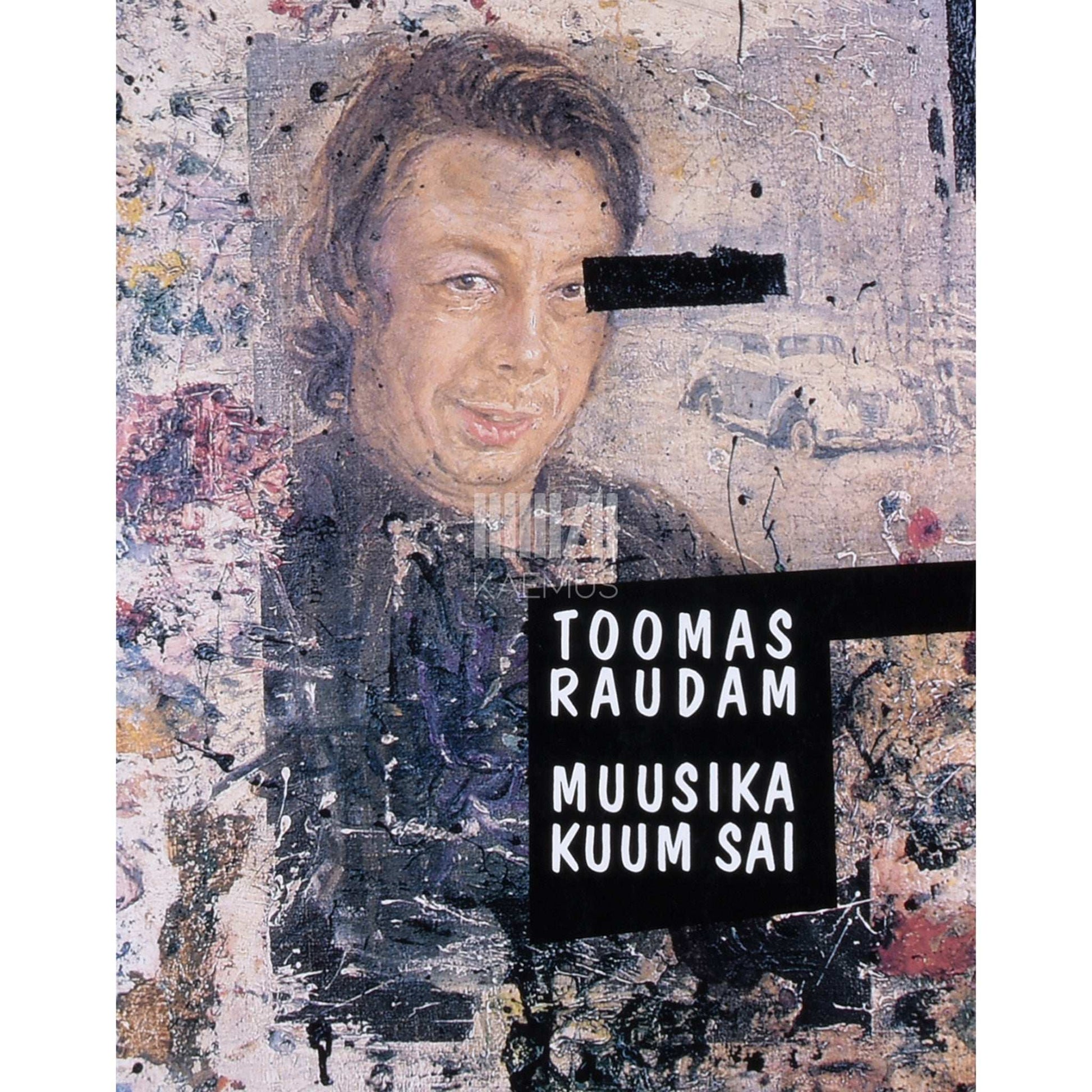 Toomas Raudam - Muusika kuum sai