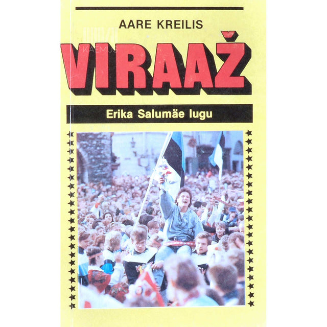 Aare Kreilis - Viraaž. Erika Salumäe lugu