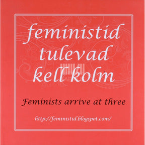 … Feministid tulevad kell kolm