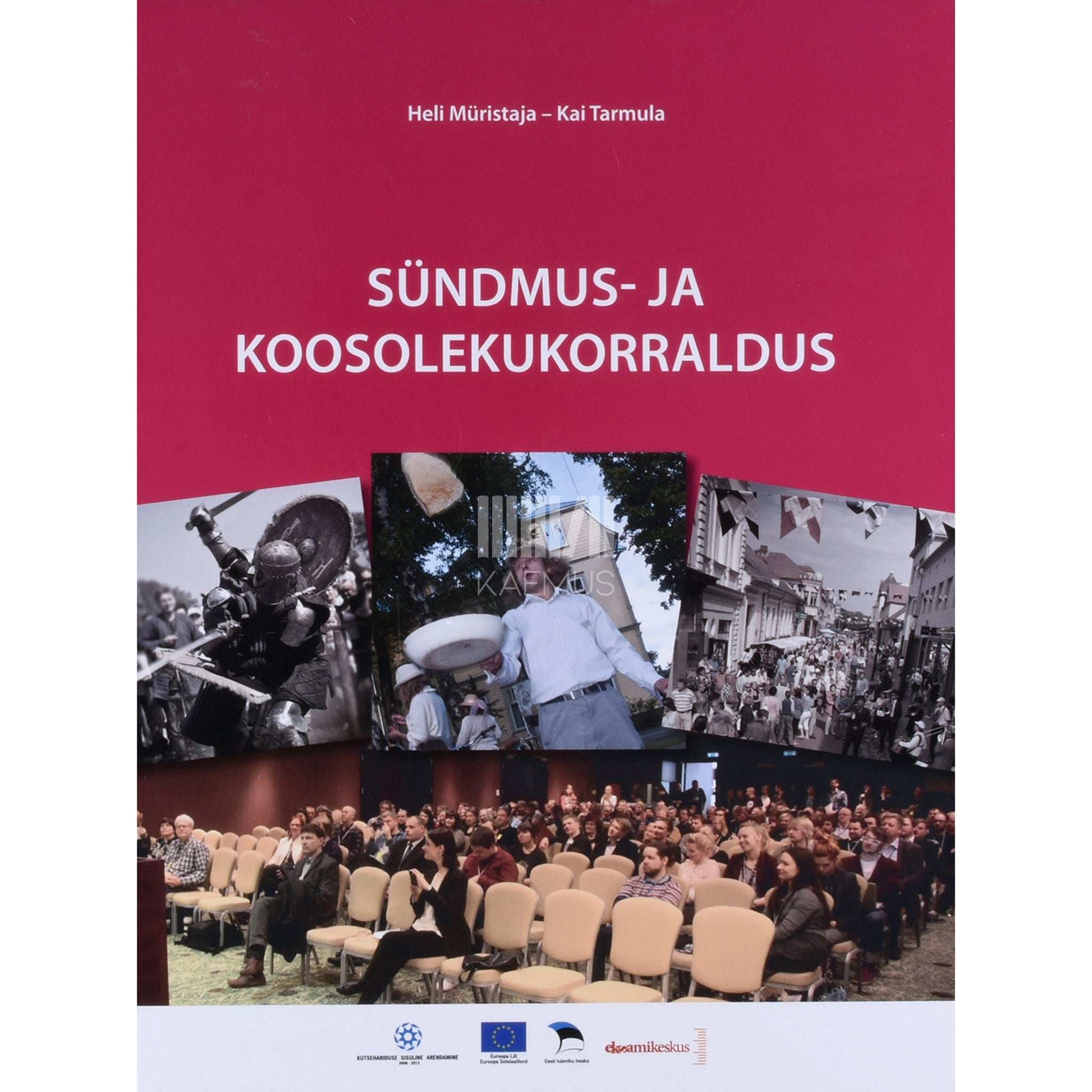 Heli Müristaja, Kai Tarmula - Sündmus- ja koosolekukorraldus