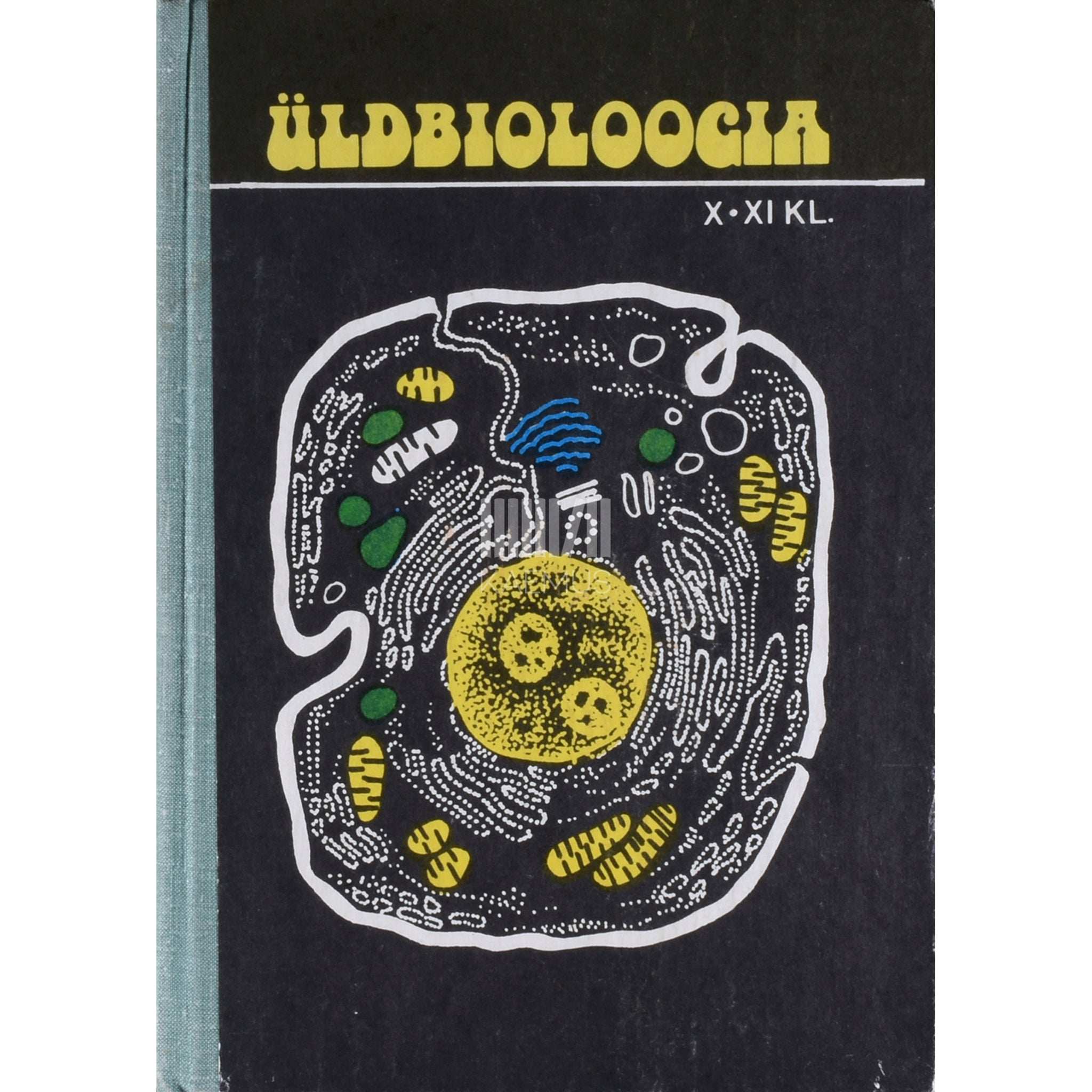 … Üldbioloogia. Õpik X-XI klassile