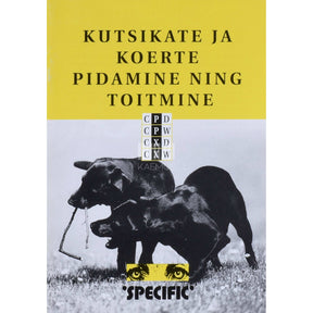 … Kutsikate ja koerte pidamine ning toitmine