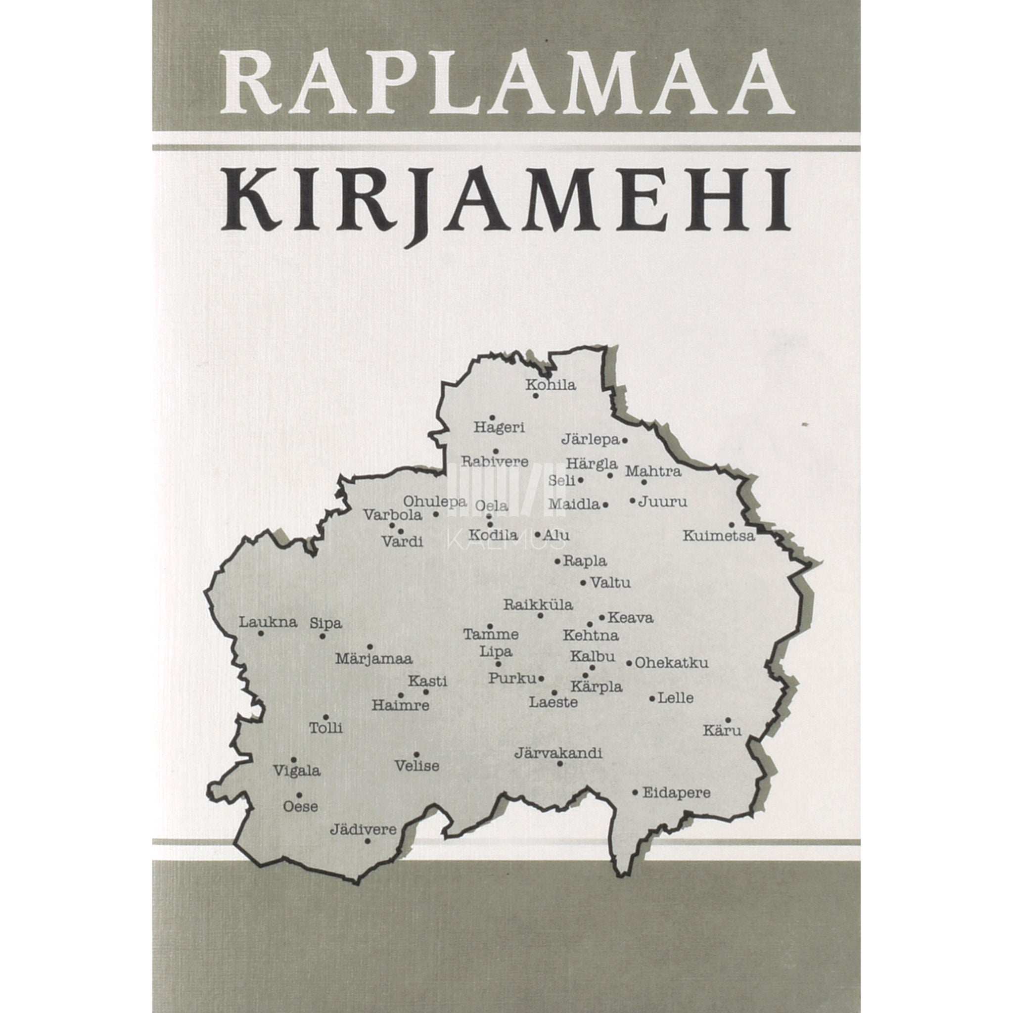 … Raplamaa kirjamehi. Valiknimestik