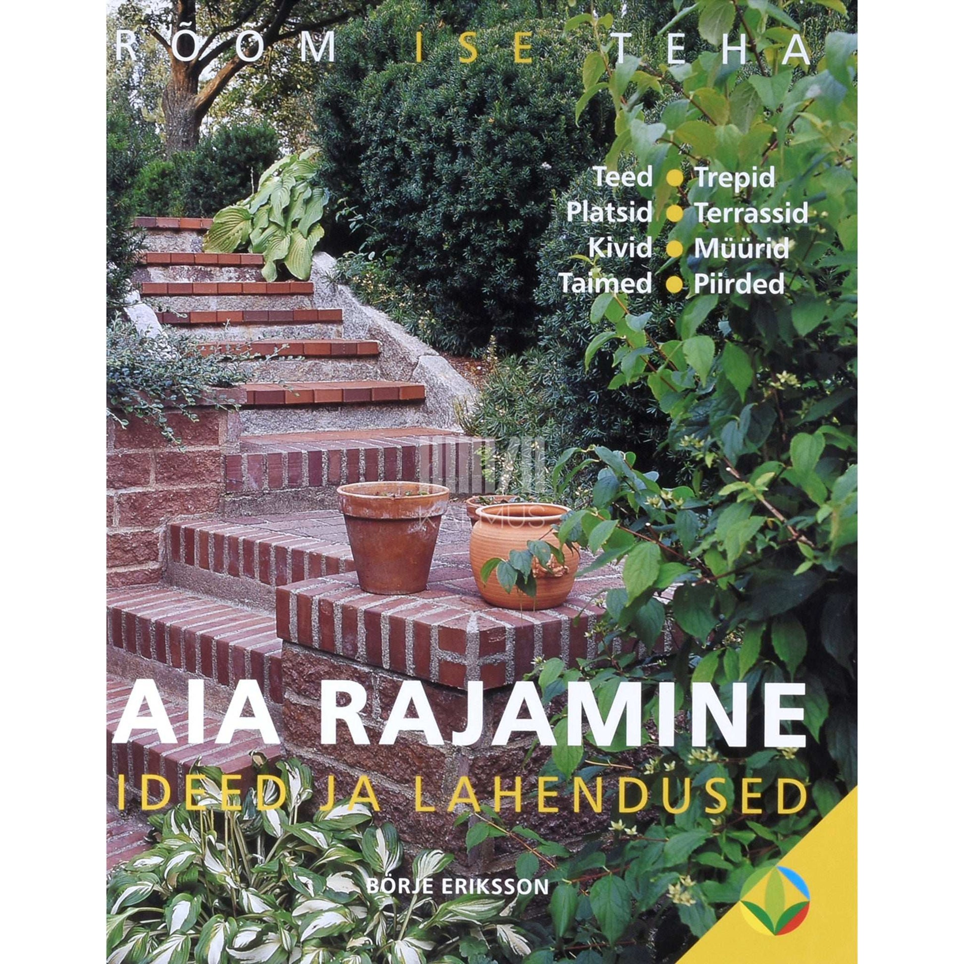 Börje Eriksson - Aia rajamine. Ideed ja lahendused