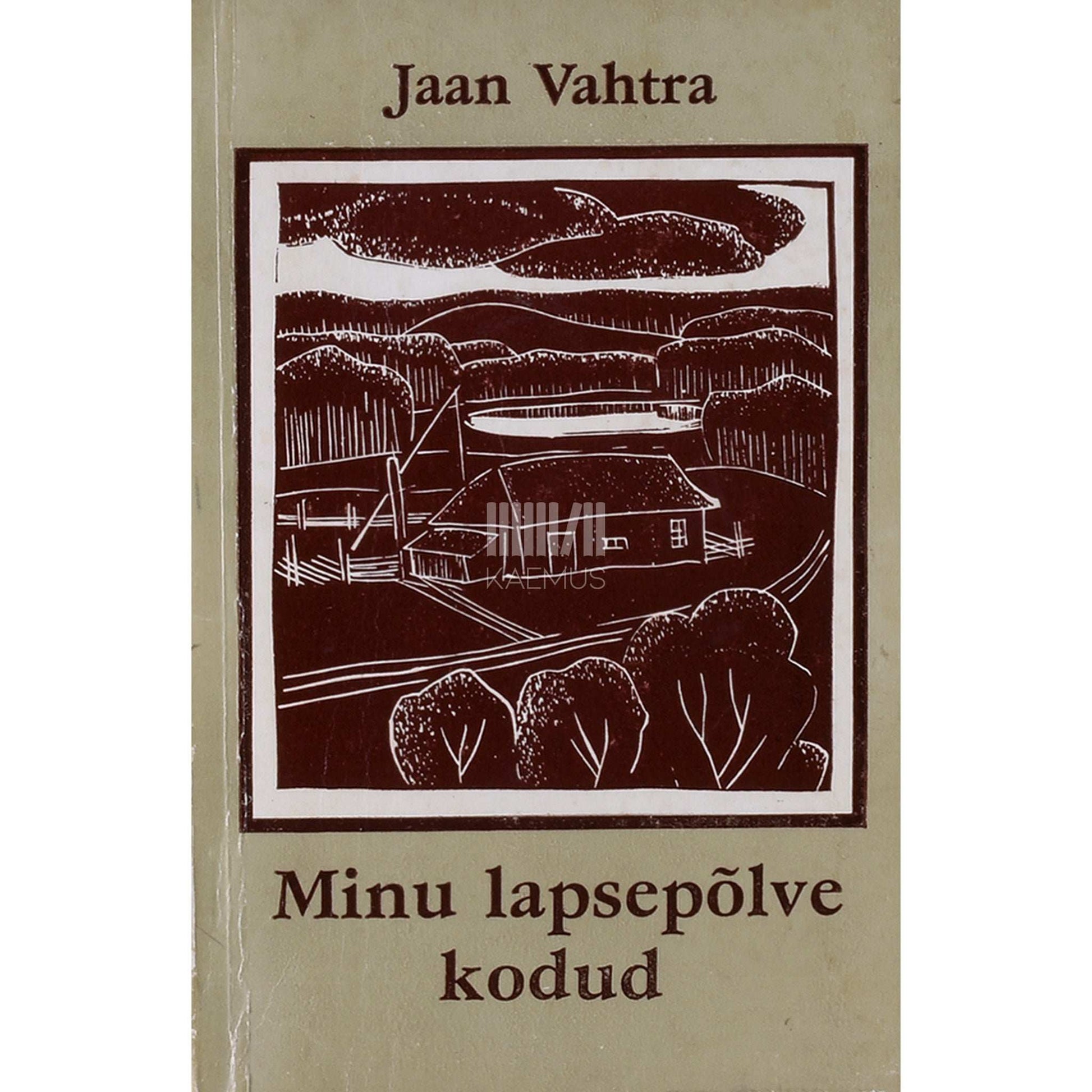 Jaan Vahtra - Minu lapsepõlve kodud