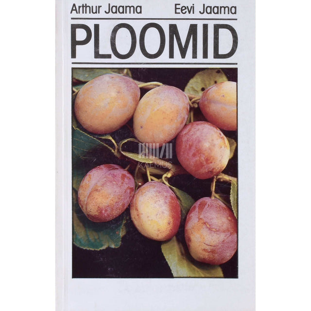 Arthur Jaama, Eevi Jaama - Ploomid