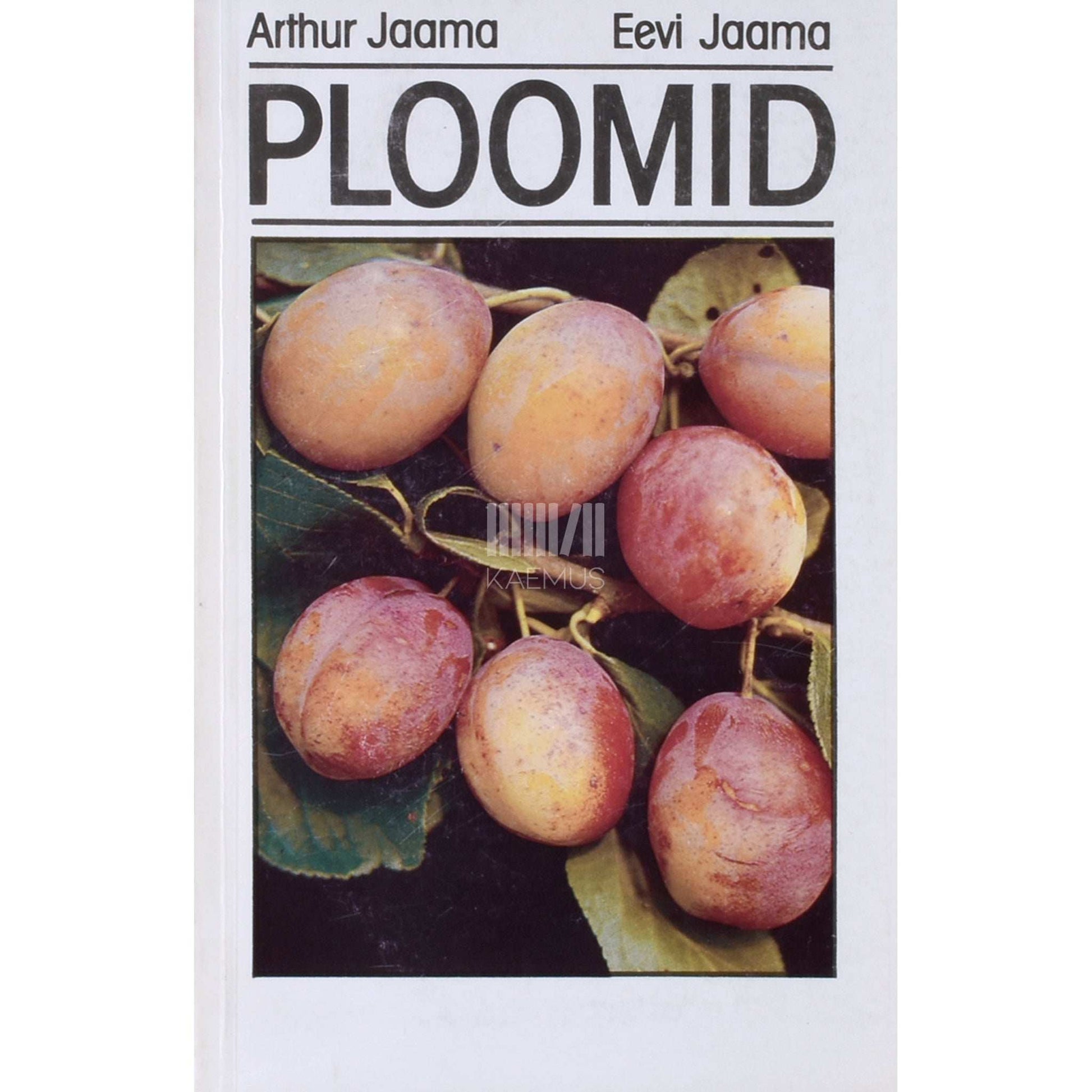 Arthur Jaama, Eevi Jaama - Ploomid