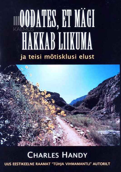 Oodates, et mägi hakkab liikuma - Kaemus