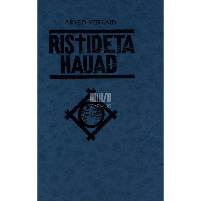 Arved Viirlaid - Ristideta hauad 2. osa