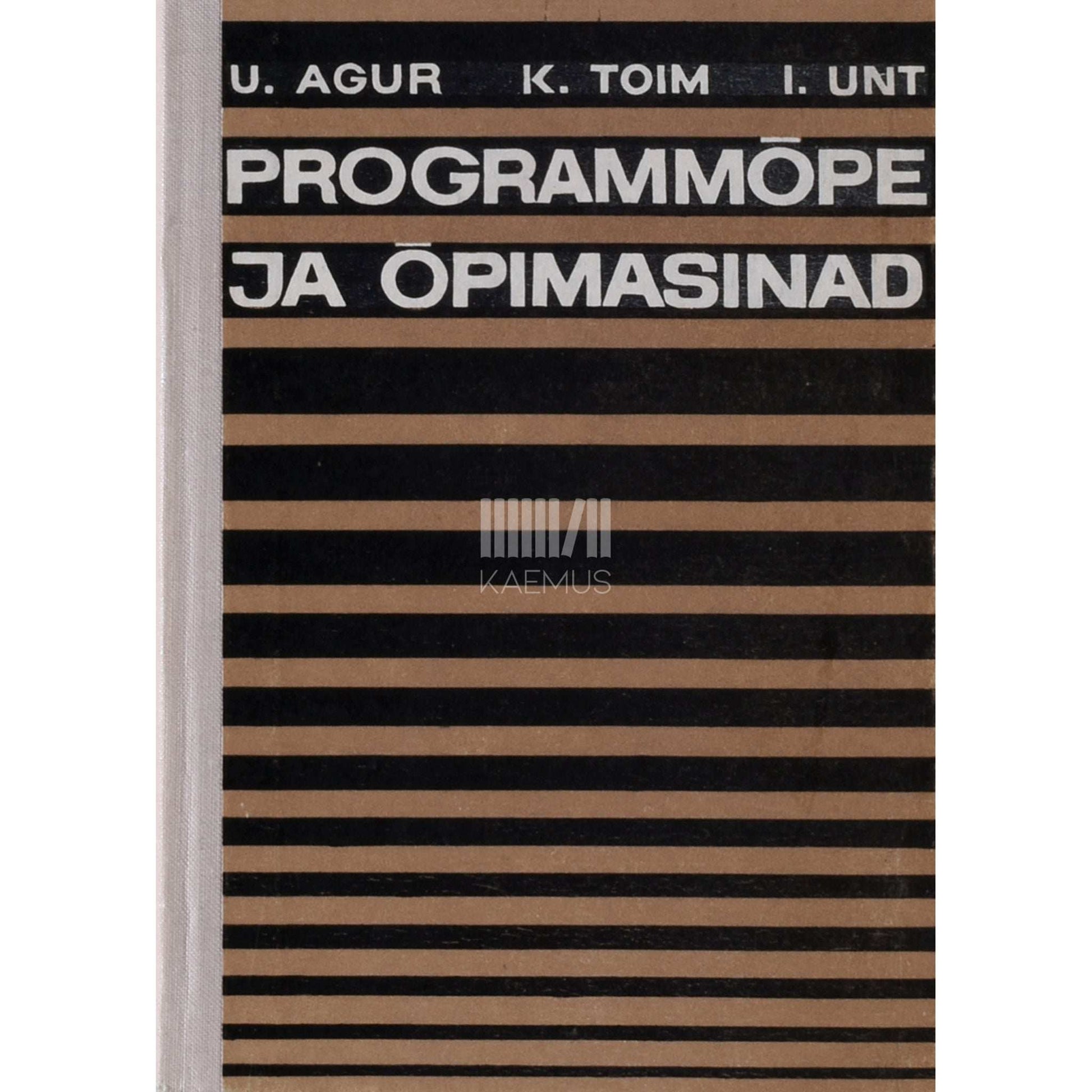Ustus Agur, Kalju Toim, Inge Unt - Programmõpe ja õpimasinad