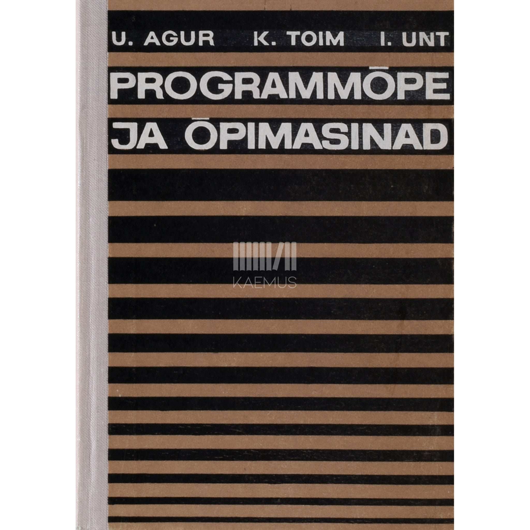 Ustus Agur, Kalju Toim, Inge Unt Programmõpe ja õpimasinad