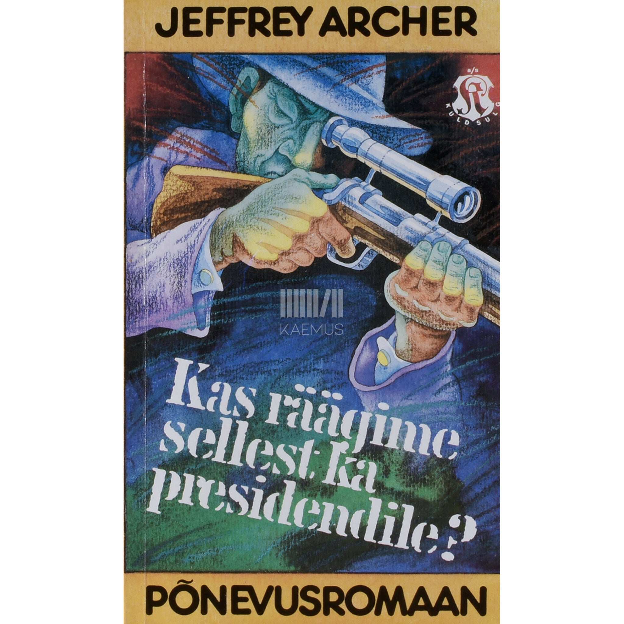 Jeffrey Archer Kas räägime sellest ka presidendile?